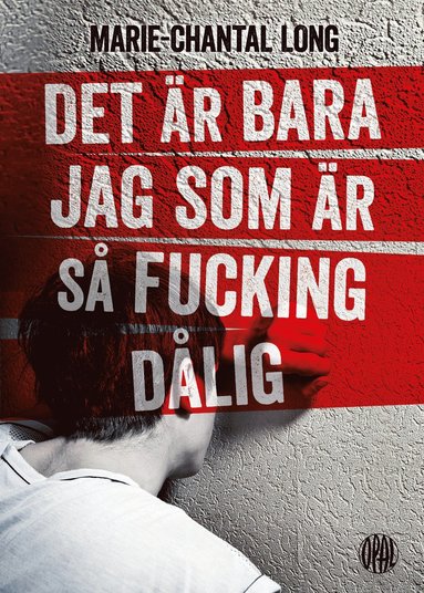 bokomslag Det är bara jag som är så fucking dålig