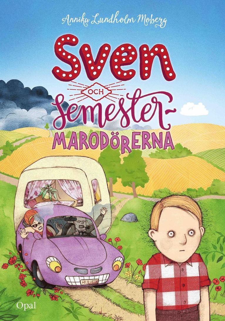 Annika Lundholm Moberg - Sven och semestermarodörerna, Inbunden