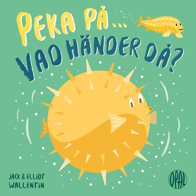 Jack Wallentin, Elliot Wallentin - Peka på, vad händer då?, Inbunden