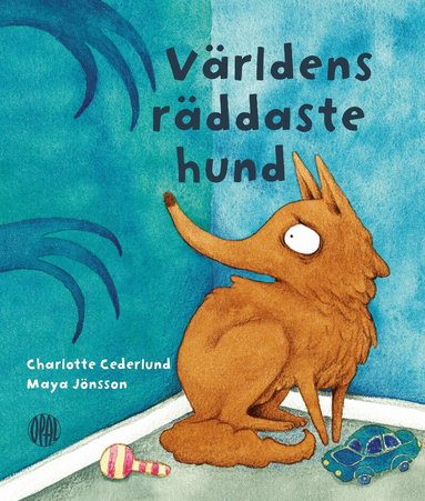 Charlotte Cederlund - Världens räddaste hund, Inbunden