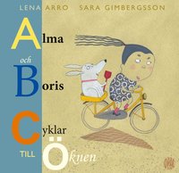 bokomslag Alma och Boris cyklar till Öknen