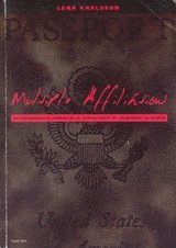 Multiple affiliations : autobiographical narratives of displacement by (im)migrant US women 1