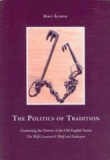 The politics of tradition: examining the history of the old English poems The wife's lament and Wulf and Eadwacer 1