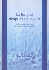 La lengua después del exilio: influencias suecas en retornados chilenos 1