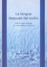 José J. Gamboa - La lengua después del exilio: influencias suecas en retornados chilenos, Häftad. Tillgänglighet: Lägg i varukorg