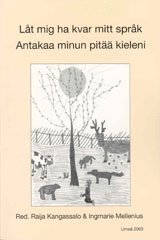bokomslag Låt mig ha kvar mitt språk : den tredje SUKKA-rapporten = Antakaa minun pitää kieleni : kolmas SUKKA-raportti