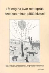 bokomslag Låt mig ha kvar mitt språk : den tredje SUKKA-rapporten = Antakaa minun pitää kieleni : kolmas SUKKA-raportti