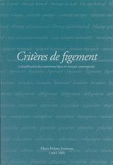 Critères de figement L'identification des expressions figées en français contemporain 1