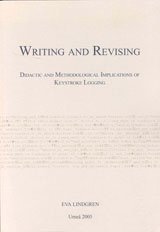 bokomslag Writing and revising : didactic and methodological implications of keystroke logging