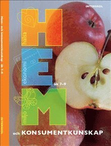 Anette Hjalmarsson, Eva Sjöholm, Kenneth Arvidsson - Hem- och konsumentkunskap åk 7-9, Inbunden