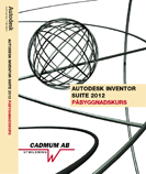 bokomslag Autodesk Inventor Suite 2012 Påbyggnadskurs