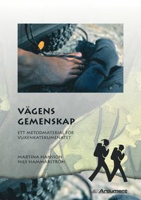 bokomslag Vägens gemenskap : ett metodmaterial för vuxenkatekumenatet