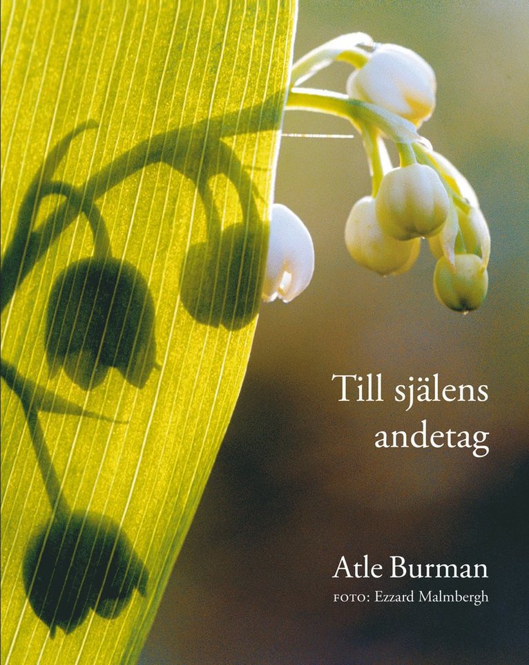 Atle Burman - Till själens andetag, Inbunden