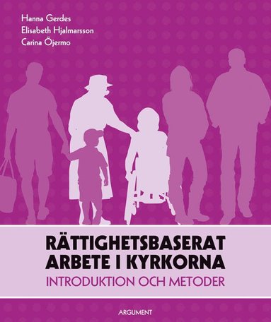 bokomslag Rättighetsbaserat arbete i kyrkorna : introduktion och metoder