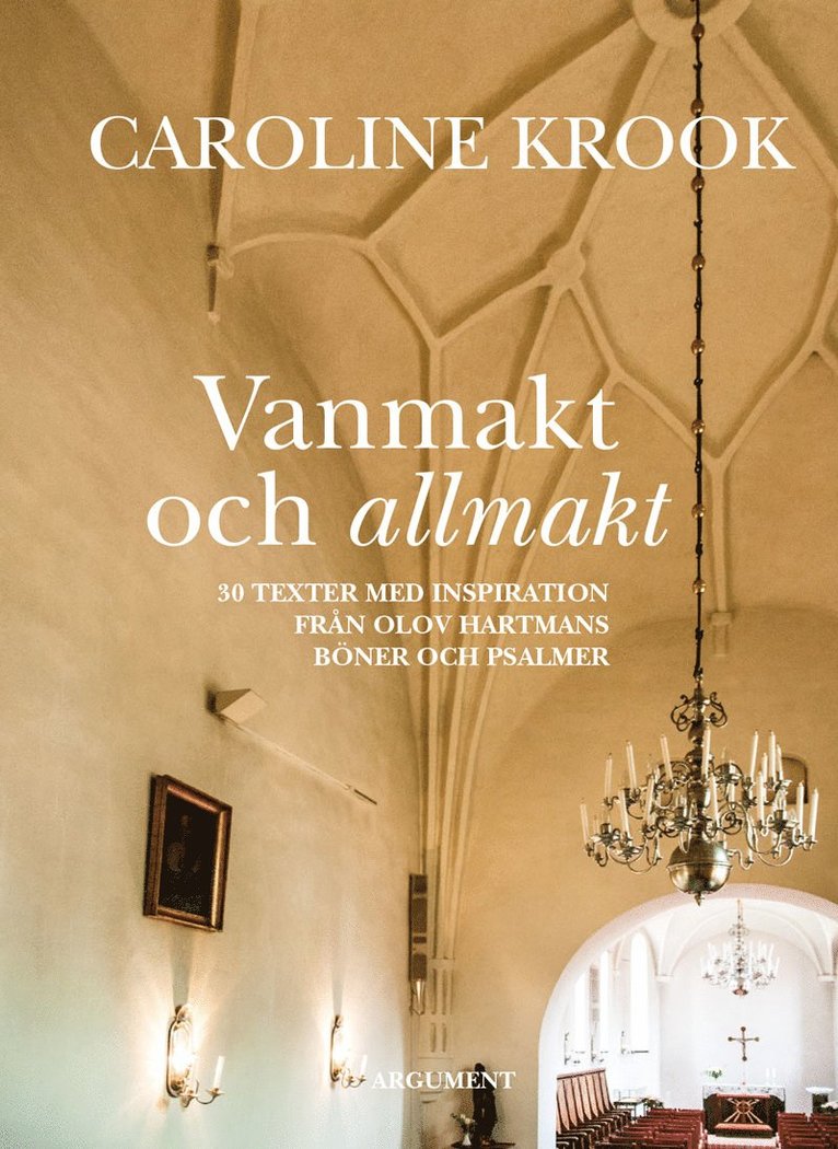 Vanmakt och allmakt : 30 texter med inspiration från Olov Hartmans böner och psalmer 1