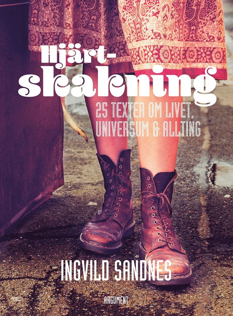 Ingvild Sandnes - Hjärtskakning : 25 texter om livet, universum och allting, Inbunden