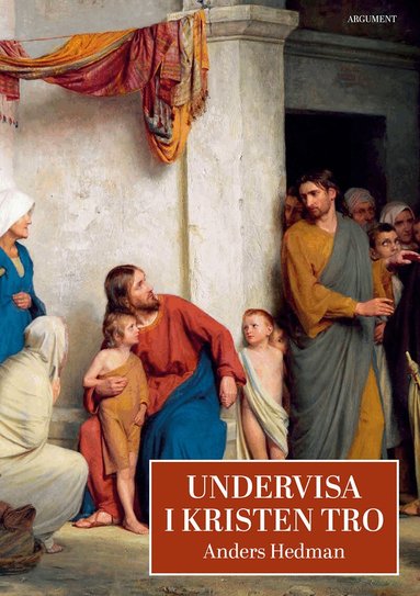 Anders Hedman - Undervisa i kristen tro, Häftad