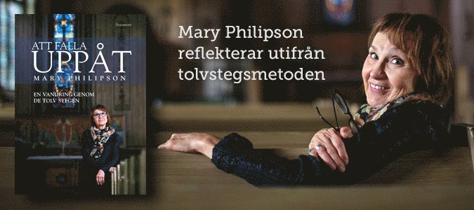 Mary Philipson - Att falla uppåt : en vandring genom de tolv stegen, Inbunden
