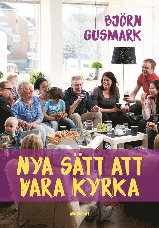 Björn Gusmark - Nya sätt att vara kyrka, Häftad