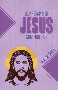 bokomslag Ledarskap med Jesus som förebild - deltagarhäfte