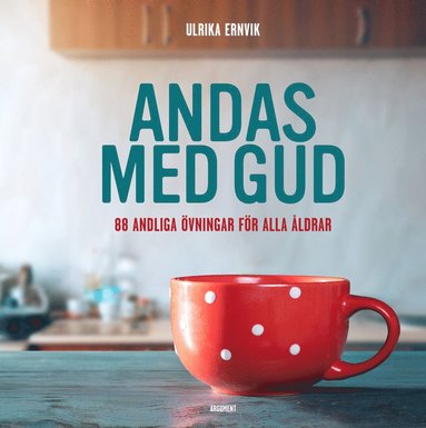 Ulrika Ernvik - Andas med Gud, Inbunden