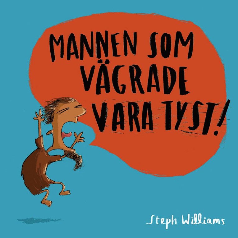 Mannen som vägrade vara tyst!