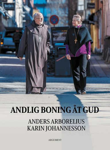 Anders Arborelius, Karin Johannesson - Andlig boning åt Gud, Inbunden