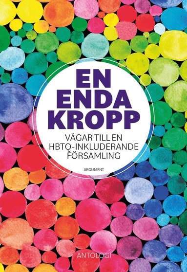 bokomslag En enda kropp : vägar till en HBTQ-inkluderande församling