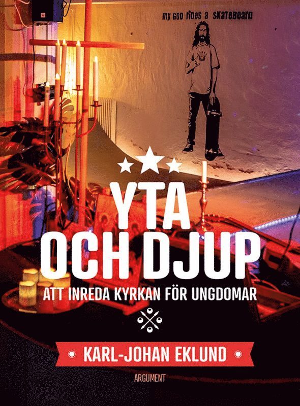 Yta och djup : att inreda kyrkan för ungdomar