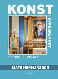 bokomslag Konst i kyrkorummet : teologi och praktik