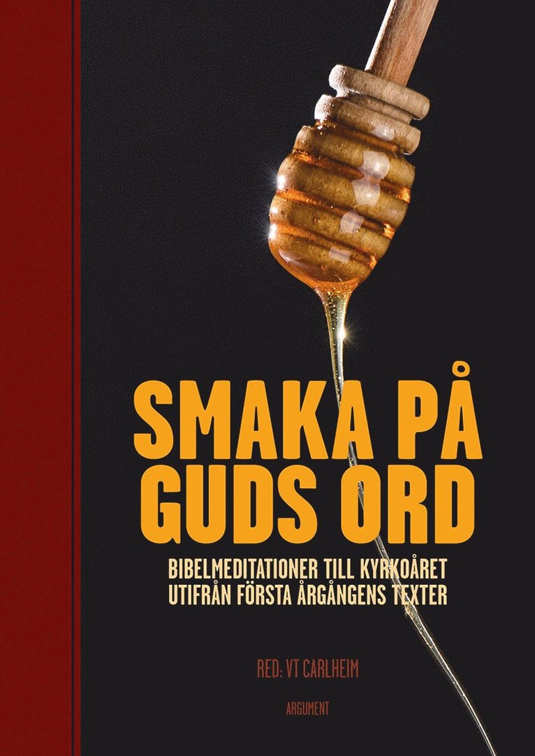 Smaka på Guds ord. Bibelmeditationer till kyrkoåret, Inbunden