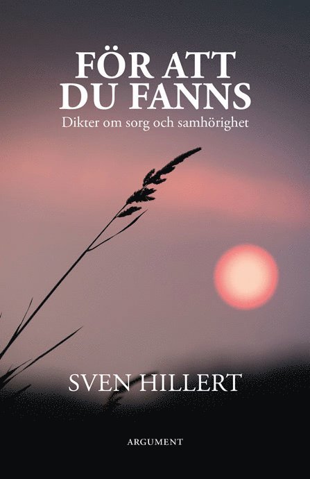 För att du fanns : dikter om sorg och samhörighet