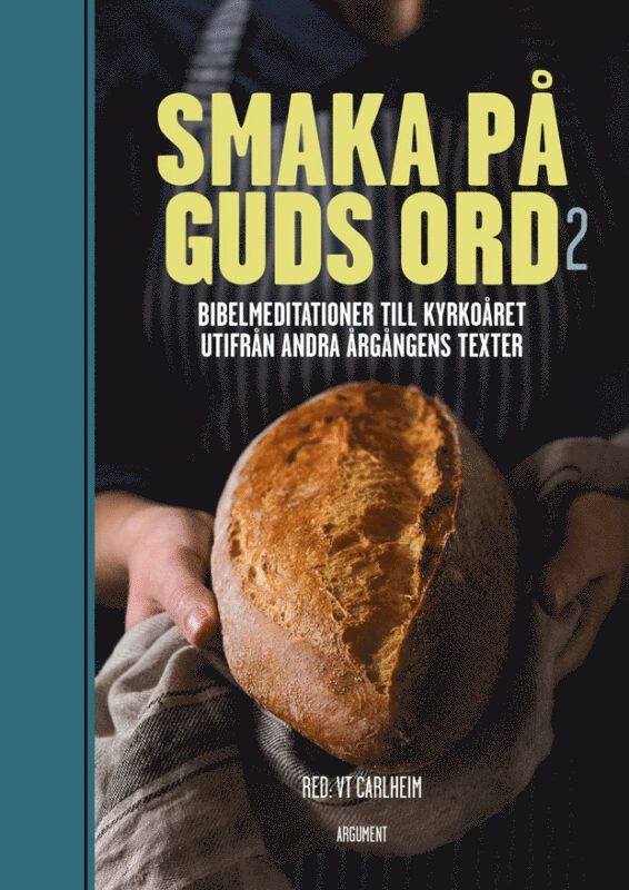 Smaka på Guds ord. Bibelmeditationer till kyrkoåret utifrån andra årgångens texter, Inbunden