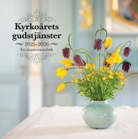 bokomslag Kyrkoårets gudstjänster 2025/26 : en inspirationsbok
