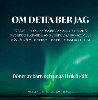 Om detta ber jag : böner av barn och unga i Luleå stift, Inbunden