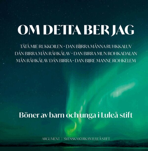 Om detta ber jag - Böner av barn och unga i Luleå stift, Inbunden
