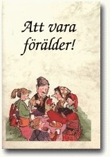 bokomslag Att vara förälder!