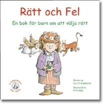 bokomslag Rätt och fel : en bok för barn om att välja rätt