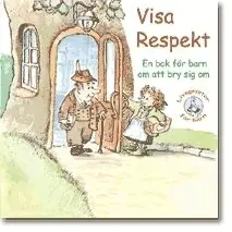 Ted O'Neal, Jenny O'Neal - Visa respekt : en bok för barn om att bry sig om, Häftad