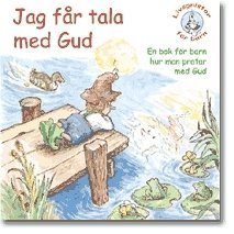 bokomslag Jag får tala med Gud : en bok för barn hur man pratar med Gud