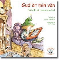 bokomslag Gud är min vän : en bok för barn om Gud