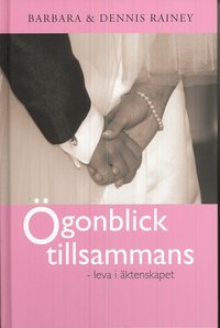 bokomslag Ögonblick tillsammans : leva i äktenskapet