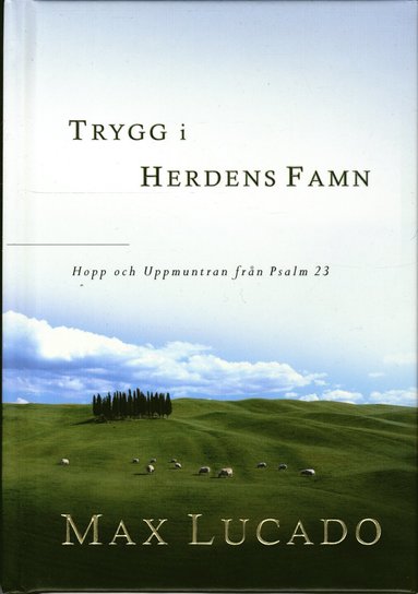 bokomslag Trygg i herdens famn : hopp och Uppmuntran från Psalm 23