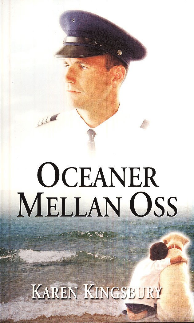 Karen Kingsbury - Oceaner mellan oss, Häftad