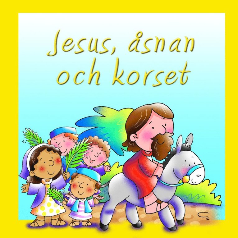 Jesus, åsnan och korset