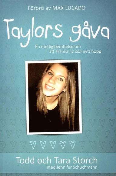 bokomslag Taylors gåva : en modig berättelse om att skänka liv och nytt hopp