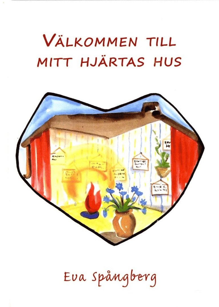 Välkommen till mitt hjärtas hus 1