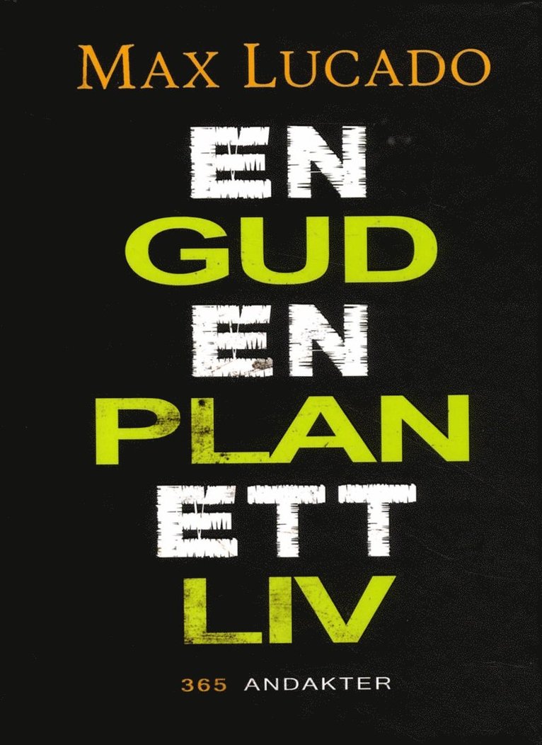 En Gud, En plan, Ett liv 1