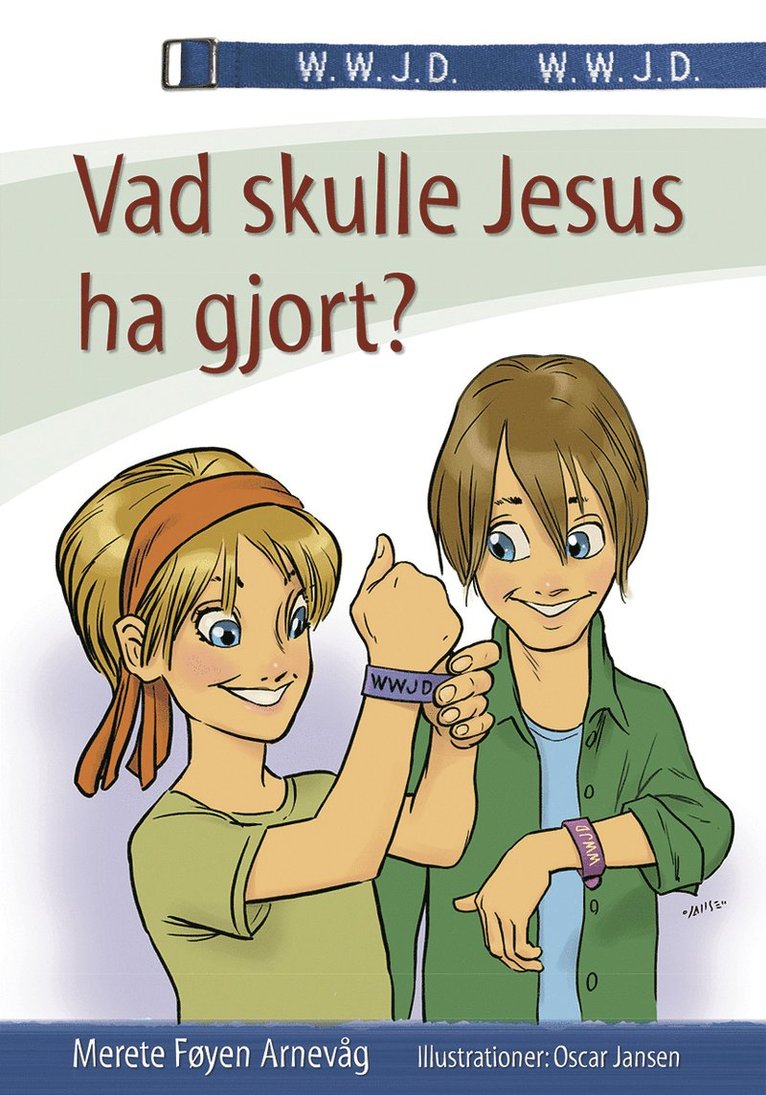 Merete Føyen Arnevåg - Vad skulle Jesus ha gjort?, Inbunden