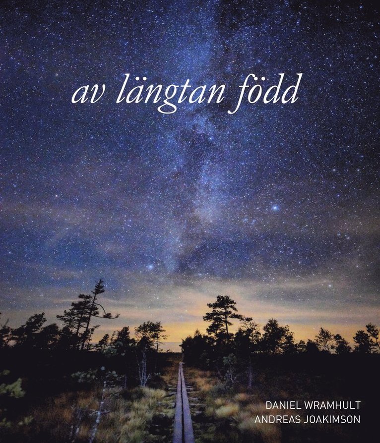 Daniel Wramhult - Av längtan född, Inbunden